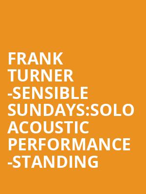 Frank Turner -Sensible Sundays:Solo Acoustic Performance -Standing at Roundhouse
